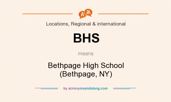 What does BHS mean? It stands for Bethpage High School (Bethpage, NY)