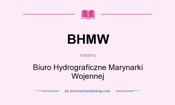 What does BHMW mean? It stands for Biuro Hydrograficzne Marynarki Wojennej