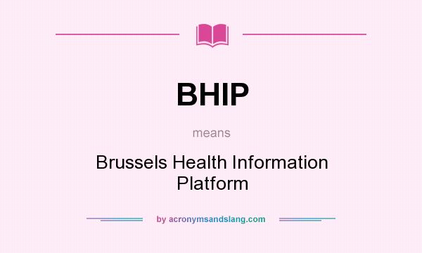 What does BHIP mean? It stands for Brussels Health Information Platform