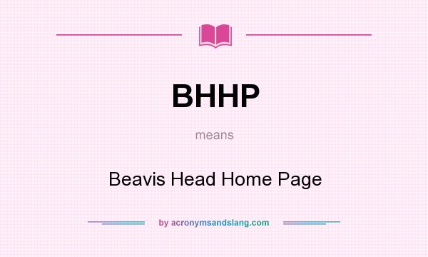 What does BHHP mean? It stands for Beavis Head Home Page