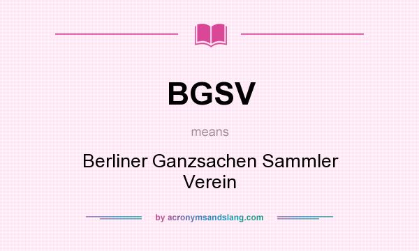 What does BGSV mean? It stands for Berliner Ganzsachen Sammler Verein