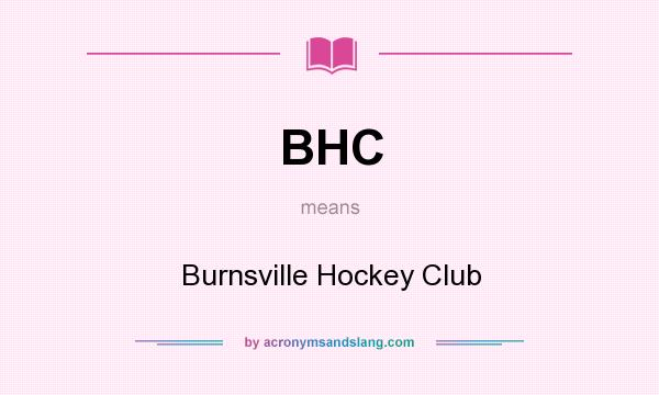 What does BHC mean? It stands for Burnsville Hockey Club