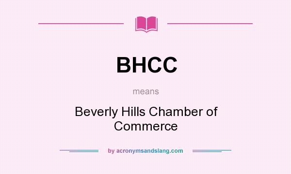 What does BHCC mean? It stands for Beverly Hills Chamber of Commerce