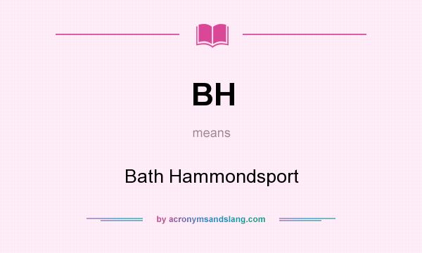 What does BH mean? It stands for Bath Hammondsport