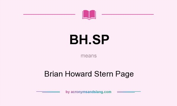 What does BH.SP mean? It stands for Brian Howard Stern Page