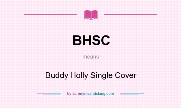 What does BHSC mean? It stands for Buddy Holly Single Cover
