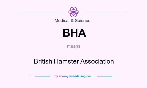 What does BHA mean? It stands for British Hamster Association