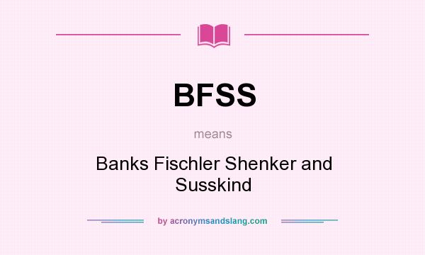 What does BFSS mean? It stands for Banks Fischler Shenker and Susskind