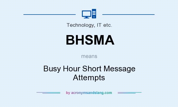 What does BHSMA mean? It stands for Busy Hour Short Message Attempts