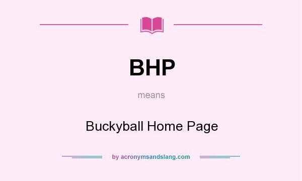 What does BHP mean? It stands for Buckyball Home Page