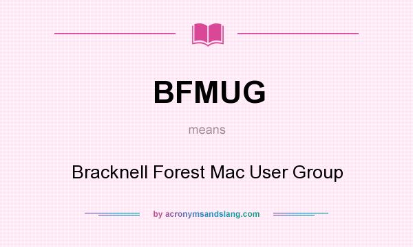 What does BFMUG mean? It stands for Bracknell Forest Mac User Group