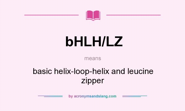 What does bHLH/LZ mean? It stands for basic helix-loop-helix and leucine zipper