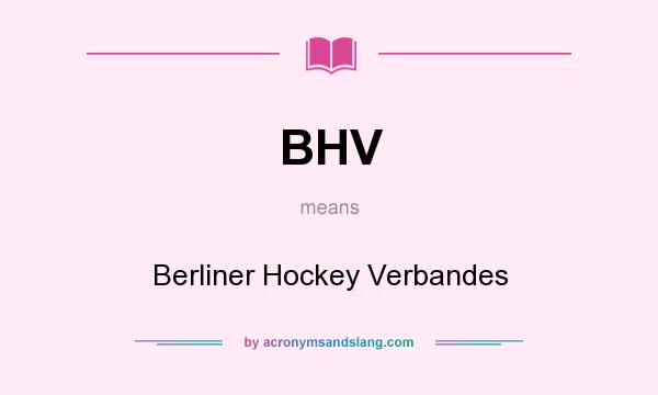 What does BHV mean? It stands for Berliner Hockey Verbandes