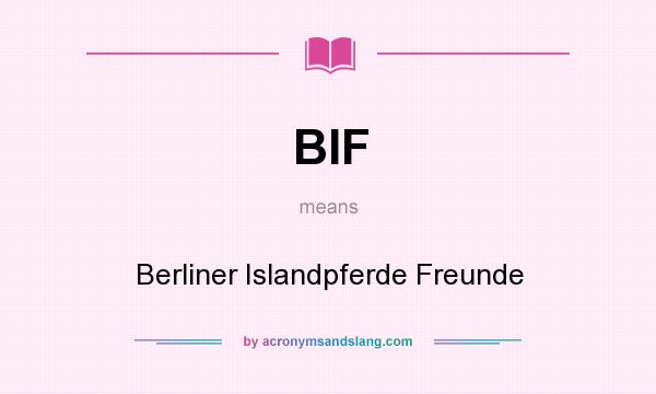 What does BIF mean? It stands for Berliner Islandpferde Freunde