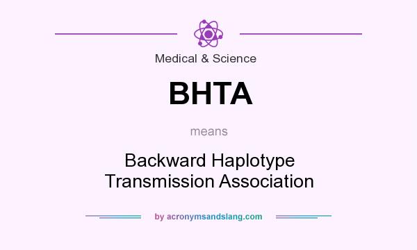 What does BHTA mean? It stands for Backward Haplotype Transmission Association