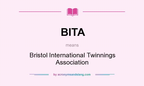 What does BITA mean? It stands for Bristol International Twinnings Association