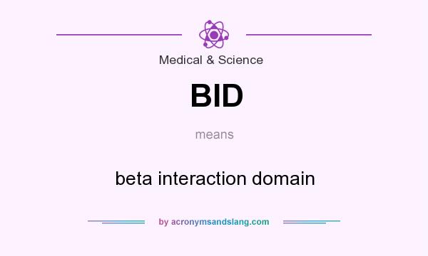 What does BID mean? It stands for beta interaction domain
