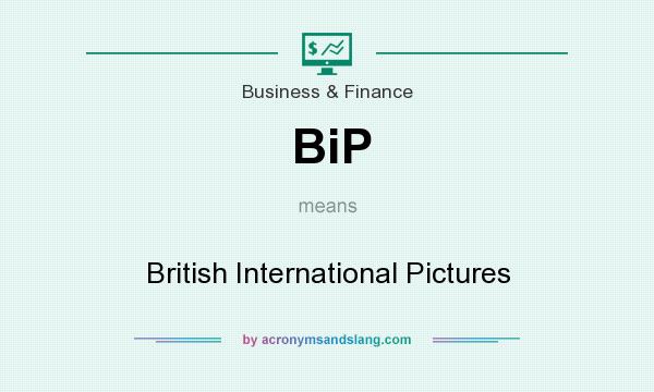 What does BiP mean? It stands for British International Pictures