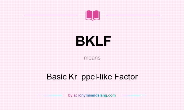 What does BKLF mean? It stands for Basic Kr  ppel-like Factor