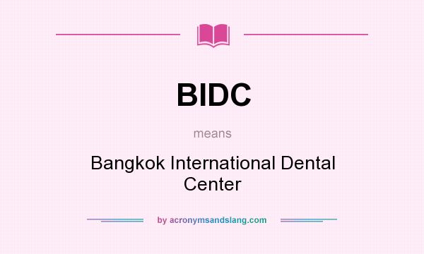 What does BIDC mean? It stands for Bangkok International Dental Center