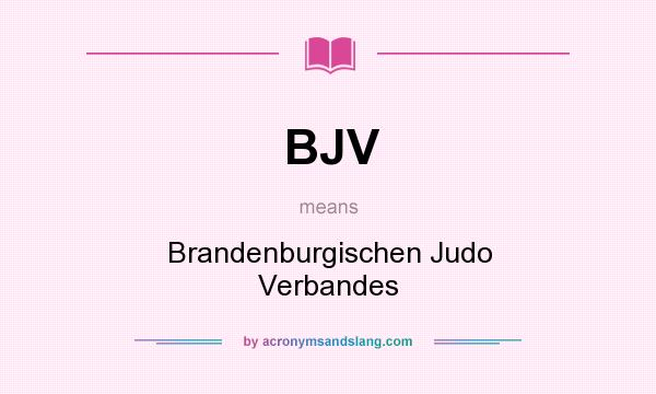 What does BJV mean? It stands for Brandenburgischen Judo Verbandes