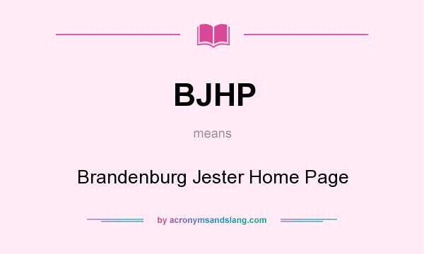 What does BJHP mean? It stands for Brandenburg Jester Home Page