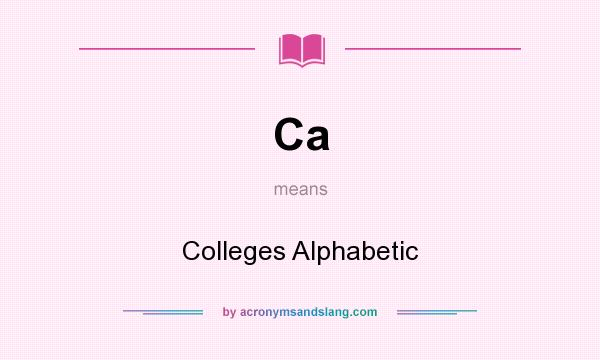 What does Ca mean? It stands for Colleges Alphabetic