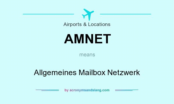 What does AMNET mean? It stands for Allgemeines Mailbox Netzwerk