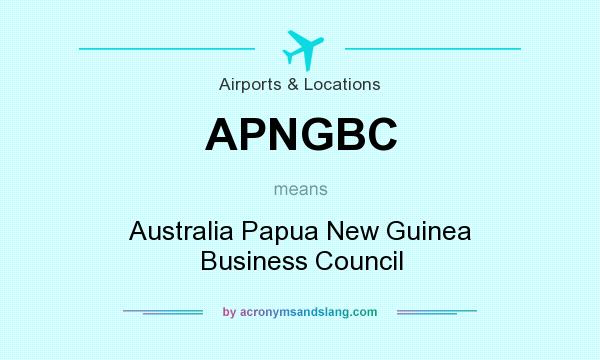What does APNGBC mean? It stands for Australia Papua New Guinea Business Council