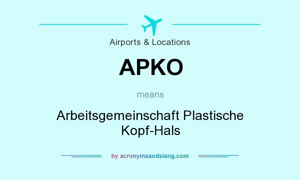 What does APKO mean? It stands for Arbeitsgemeinschaft Plastische Kopf-Hals