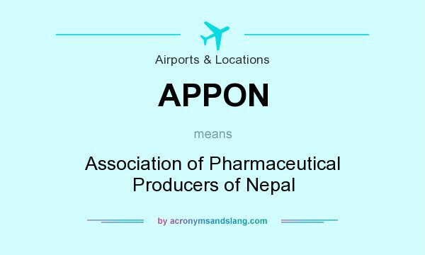 What does APPON mean? It stands for Association of Pharmaceutical Producers of Nepal