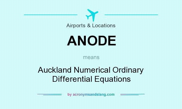What does ANODE mean? It stands for Auckland Numerical Ordinary Differential Equations