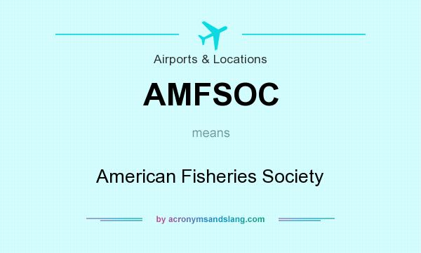 What does AMFSOC mean? It stands for American Fisheries Society
