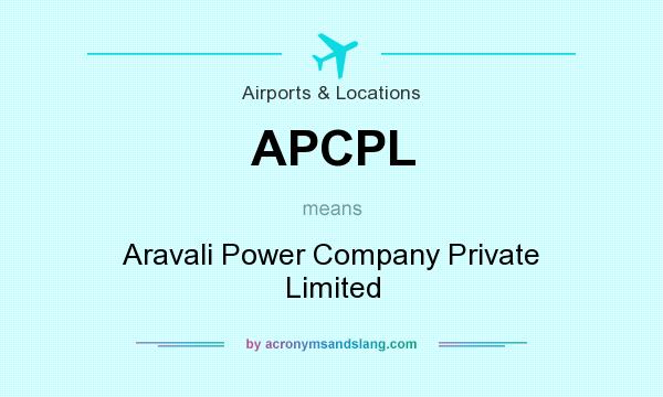What does APCPL mean? It stands for Aravali Power Company Private Limited