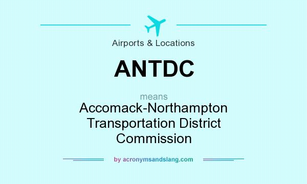 What does ANTDC mean? It stands for Accomack-Northampton Transportation District Commission