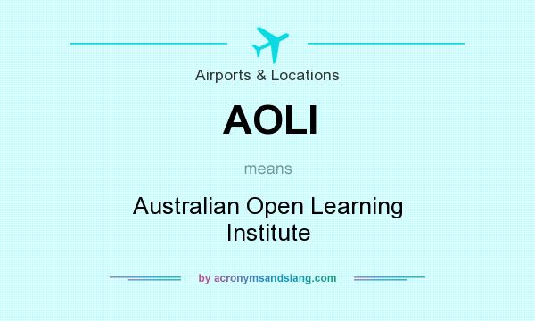 What does AOLI mean? It stands for Australian Open Learning Institute