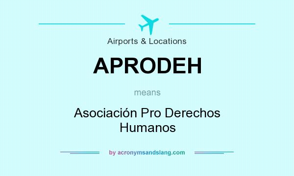 What does APRODEH mean? It stands for Asociación Pro Derechos Humanos