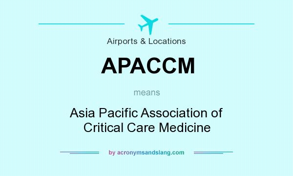 What does APACCM mean? It stands for Asia Pacific Association of Critical Care Medicine