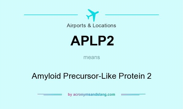 What does APLP2 mean? It stands for Amyloid Precursor-Like Protein 2