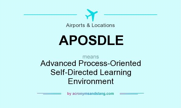 What does APOSDLE mean? It stands for Advanced Process-Oriented Self-Directed Learning Environment