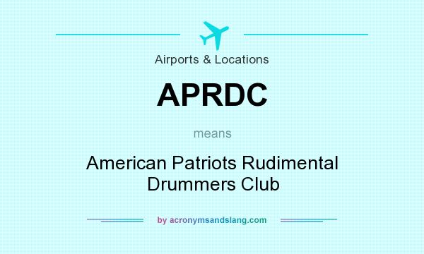 What does APRDC mean? It stands for American Patriots Rudimental Drummers Club