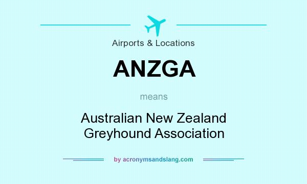 What does ANZGA mean? It stands for Australian New Zealand Greyhound Association