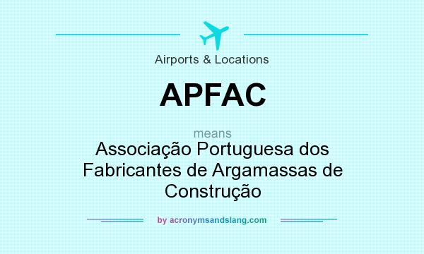 What does APFAC mean? It stands for Associação Portuguesa dos Fabricantes de Argamassas de Construção