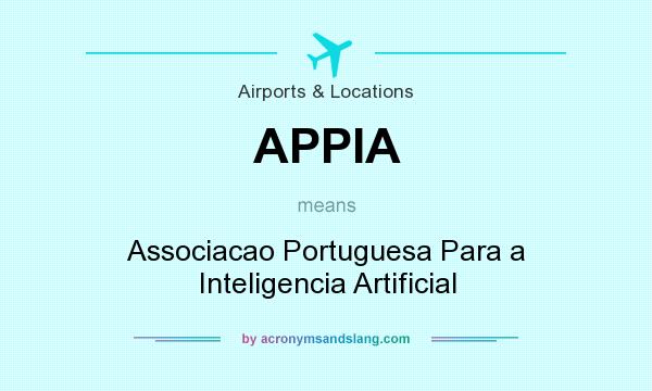 What does APPIA mean? It stands for Associacao Portuguesa Para a Inteligencia Artificial