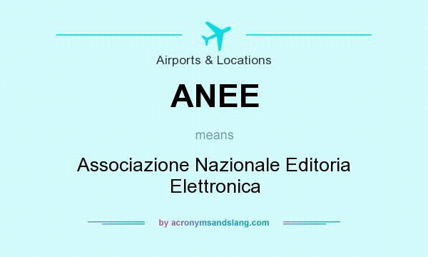 What does ANEE mean? It stands for Associazione Nazionale Editoria Elettronica