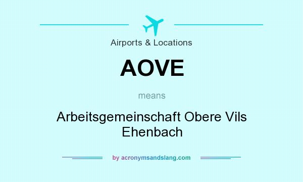 What does AOVE mean? It stands for Arbeitsgemeinschaft Obere Vils Ehenbach