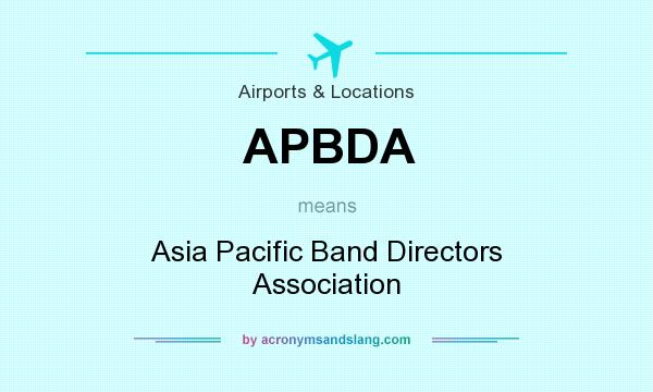 What does APBDA mean? It stands for Asia Pacific Band Directors Association