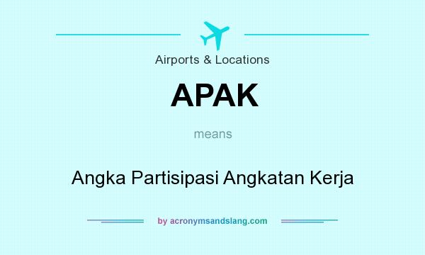 What does APAK mean? It stands for Angka Partisipasi Angkatan Kerja