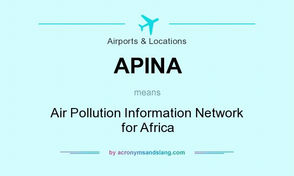 What does APINA mean? It stands for Air Pollution Information Network for Africa