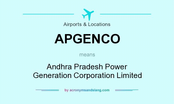 What does APGENCO mean? It stands for Andhra Pradesh Power Generation Corporation Limited